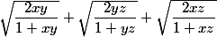 \sqrt{\dfrac{2xy}{1+xy}}+\sqrt{\dfrac{2yz}{1+yz}}+\sqrt{\dfrac{2xz}{1+xz}}{
